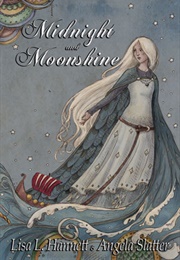 Midnight and Moonshine (Lisa L. Hannett, Angela Slatter)