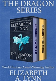 The Dragon Series: Dragon's Winter and Dragon's Treasure (Lynn, Elizabeth A.)