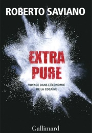Extra Pure (Roberto Saviano)
