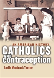Catholics and Contraception (Leslie Woodcock Tentler)