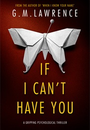 If I Can't Have You (G.M. Lawrence)
