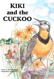 KIKI AND THE CUCKOO Competition and Jealousy Children's Picture Book (Happy, Elizabeth)