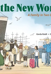 In the New World: A Family in Two Centuries (Gerda Raidt)