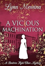 A Vicious Machination (Lynn Messina)
