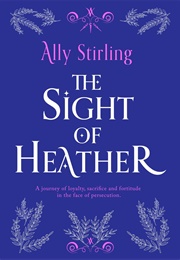 The Sight of Heather (Ally Stirling)