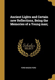 Ancient Lights (UK) (Ford Madox Ford)