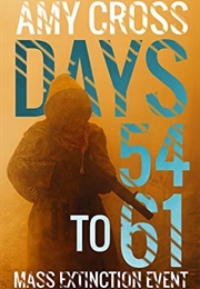 Days 53 to 61 (Amy Cross)