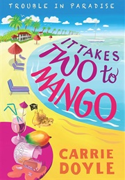 It Takes Two to Mango (Carrie Doyle)