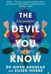The Devil You Know (Dr Gwen Adshead & Eileen Horne)