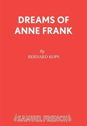 Dreams of Anne Frank (Play by Bernard Kops)