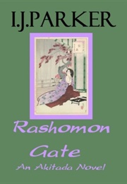 Rashomon Gate (Sugawara Akitada #2) (I.J. Parker)