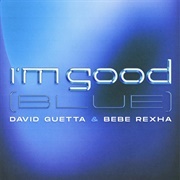 I'm Good (Blue) - David Guetta & Bebe Rexha