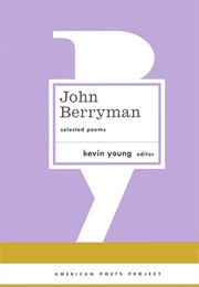 Selected Poems: John Berryman (Edited by Kevin Young)