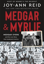 Medgar &amp; Myrlie (Joy-Ann Reid)