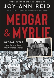 Medgar & Myrlie (Joy-Ann Reid)