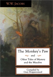 The Monkey&#39;s Paw and Other Tales of Mystery and Macabre (W. W. Jacobs)