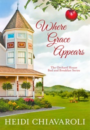 Where Grace Appears (Heidi Chiavaroli)