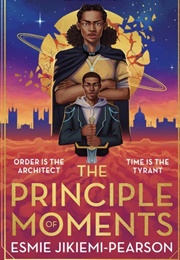 The Principles of Moments (Esmie Jikiemi-Pearson)
