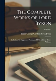 The Complete Works of Lord Byron (4 Vol?) (Byron (Legare Street Press))