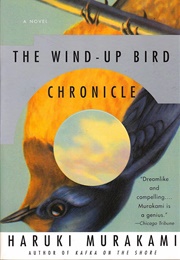 The Wind-Up Bird Chronicle (Haruki Murakami)
