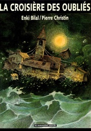 La Croisière Des Oubliés (Bilal - Christin)