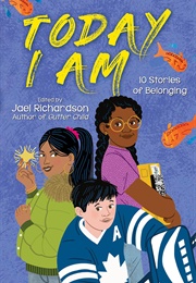 Today I Am: 10 Stories of Belonging (Jael Richardson)
