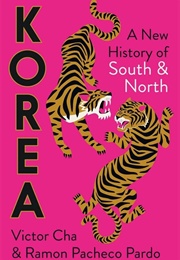 Korea: A New History of South and North (Cha, Victor)