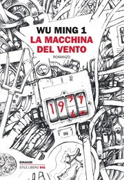 La MacChina Del Vento (Wu Ming 1)