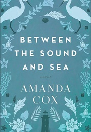 Between the Sound and Sea (Amanda Cox)