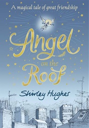 Angel on the Roof (Shirley Hughes)