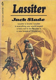 Lassiter the Man From Lordsburg (Jack Slade)