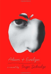 Adam and Evelyn (Ingo Schulze)