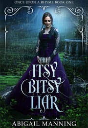 Itsy Bitsy Liar (Abigail Manning)