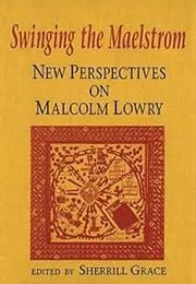 Swinging the Maelstrom (Sherrill E. Grace)