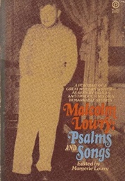 Malcolm Lowry: Psalms and Songs (Lowry)