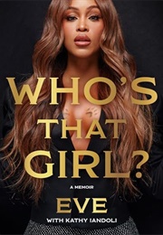 Who's That Girl?: A Memoir (Eve)