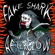 Fake Shark - Afterglow