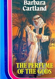 The Perfume of the Gods (Barbara Cartland)