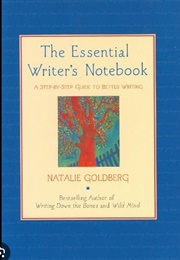 The Essential Writer's Notebook (Natalie Goldberg)