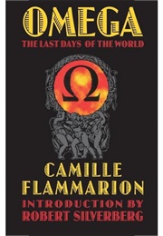 Omega: The Last Days of the World (Camille Flammarion)