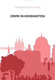 Crime in Kensington (Christopher St John Sprigg)
