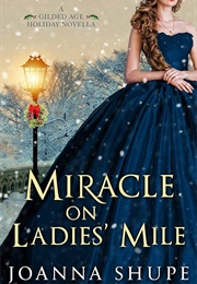 Miracles on Ladies' Mile (Joanna Shupe)