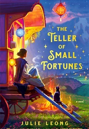The Teller of Small Fortunes (Julie Leong)