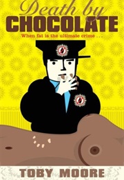 Death by Chocolate (Toby Moore)