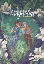 La Casa De Las Magnolias (Flavia Biondi)