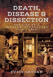 Death, Disease and Dissection (Suzi Grogan)