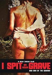 I Spit on Your Grave (1978)