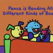 Peace Is Reading All Different Kinds of Books