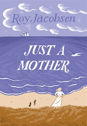 Just a Mother (Roy Jacobsen)