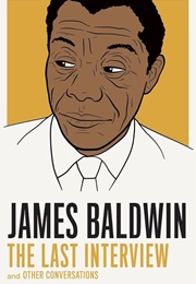 The Last Interview & Other Conversations (James Baldwin)